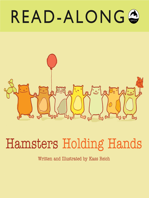 Kass Reich创作的Hamsters Holding Hands Read-Along作品的详细信息 - 可供借阅